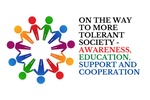 Project "On the way to more tolerant society - awareness, education, support and cooperation"
