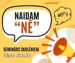 Seminārs skolēniem “Naidam – nē!”