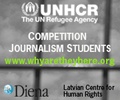 UNHCR Article Competition for Journalism Students "Refugees at our Doorstep - Why are they here?" 