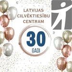 8. oktobrī Latvijas Cilvēktiesību centrs svin savu 30 gadu jubileju!