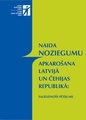 Salīdzinošais pētījums "Naida noziegumu apkarošana Latvijā un Čehijas Republikā: likumdošana, policijas prakse un NVO loma"